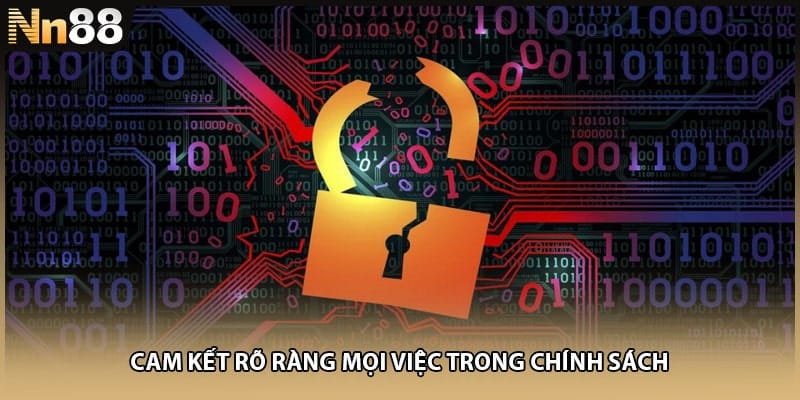 Cam kết rõ ràng mọi việc trong chính sách
