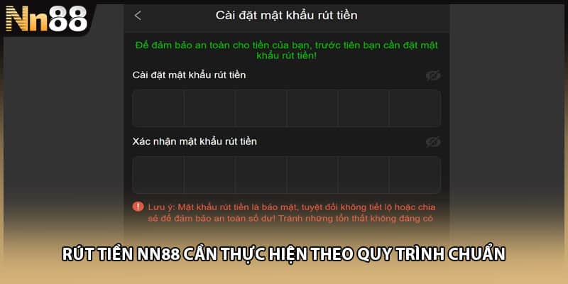 Rút tiền NN88 cần thực hiện theo quy trình chuẩn