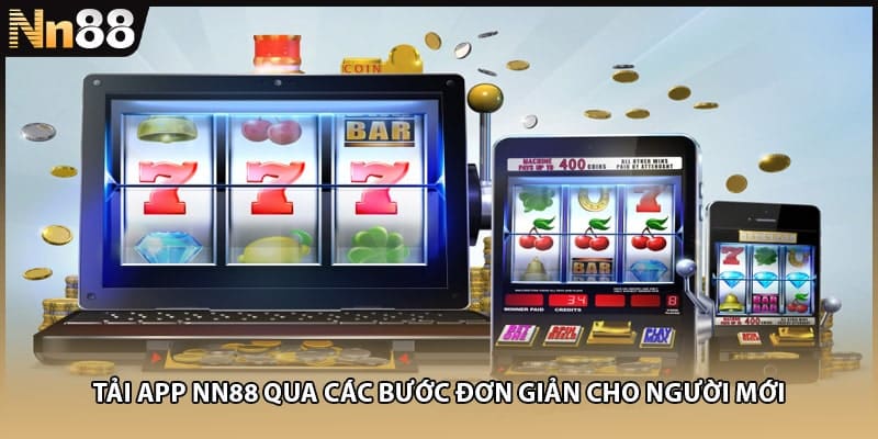 Tải app NN88 qua các bước đơn giản cho người mới