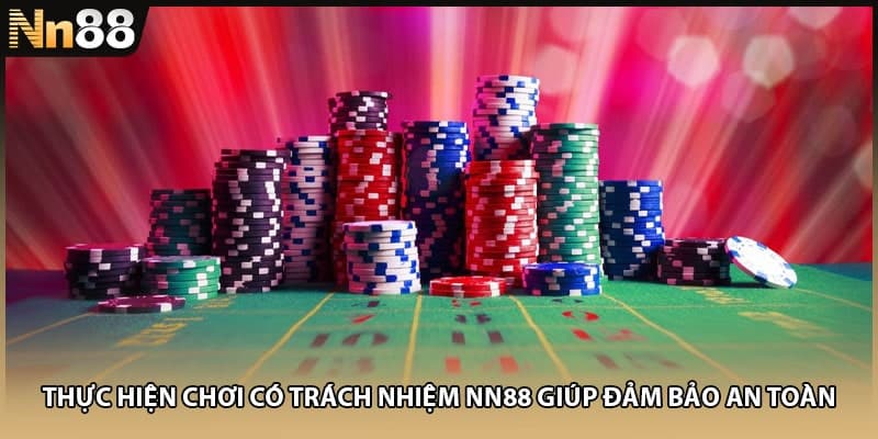 Thực hiện chơi có trách nhiệm NN88 giúp đảm bảo an toàn